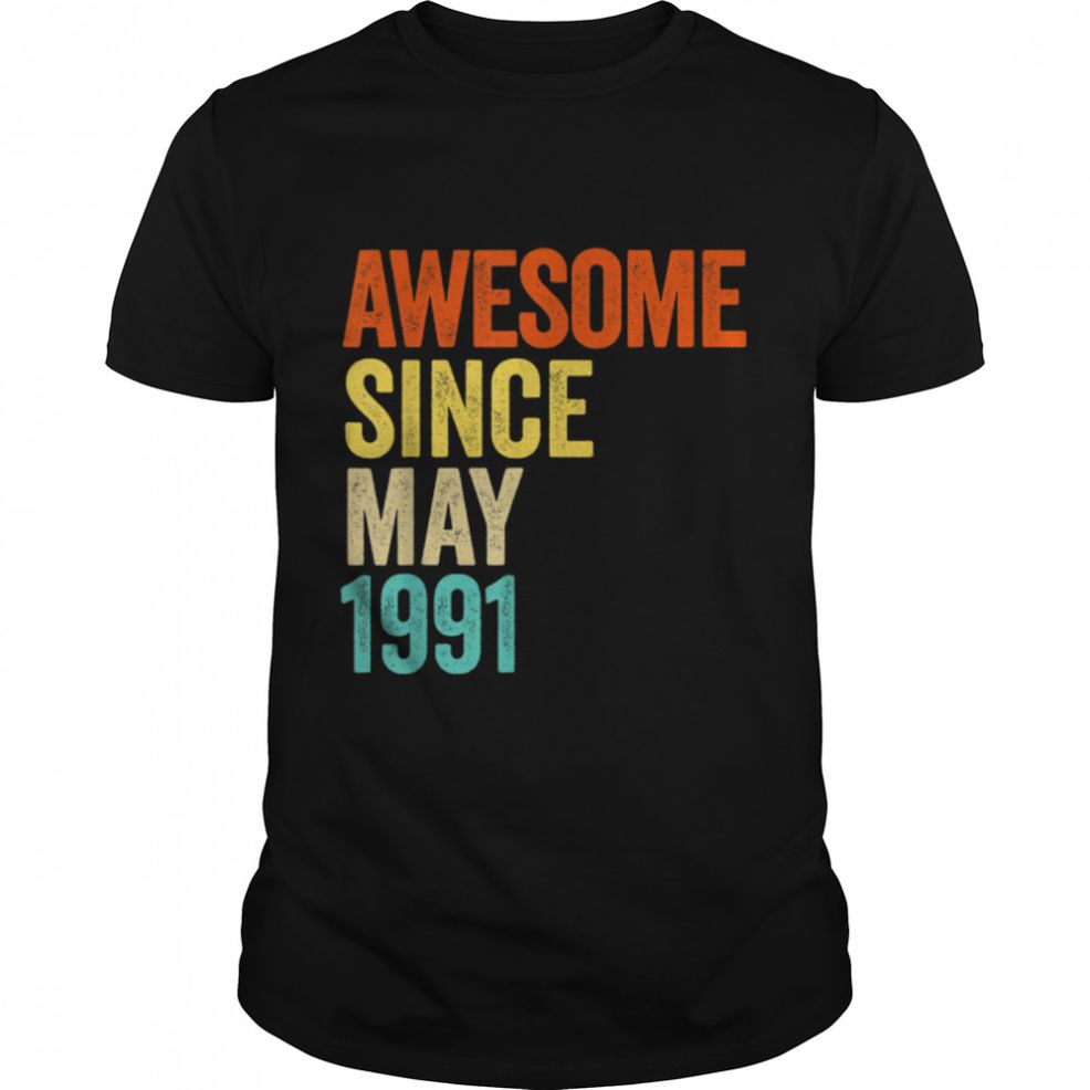 Awesome Since May 1991 Vintage 31th Men And Women Birthday T Shirt B09ZHXQLWL