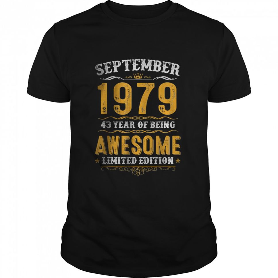 Awesome Since September 1979 43 Year Of Being T Shirt