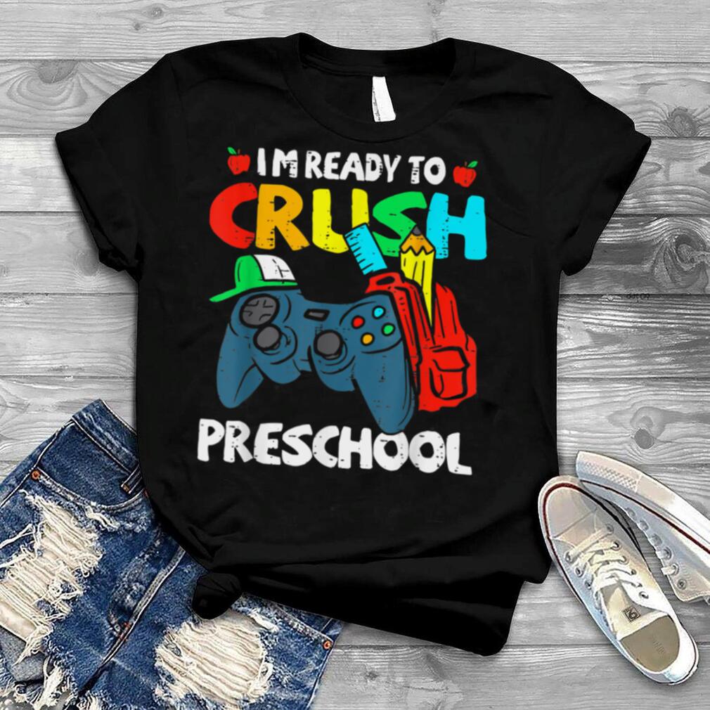Back To School I’m Ready To Crush Preschool Video Game Boys T Shirt