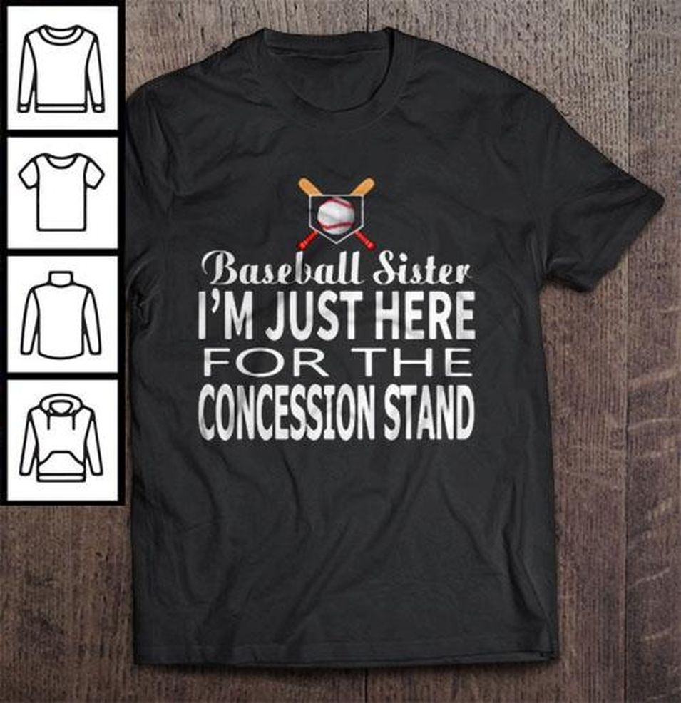 Baseball Sister I’m Just Here For The Concession Stand TShirt