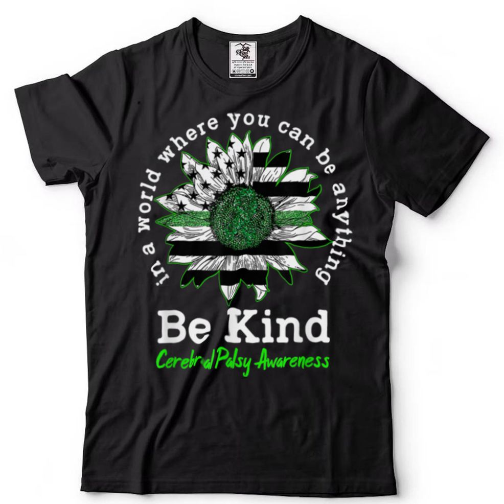Be Kind Green Ribbon Sunflower Cerebral Palsy Awareness Gift T Shirt