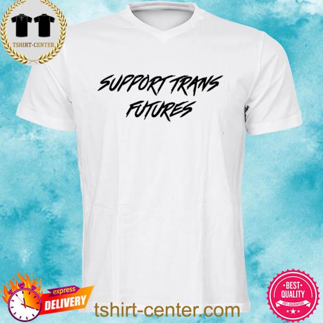 Bel Support Trans Futures Shirt