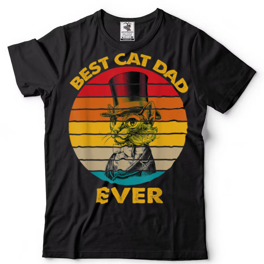 Best Cat Dad Ever T Shirt Vintage Cat, Dad, Mom Tee T Shirt