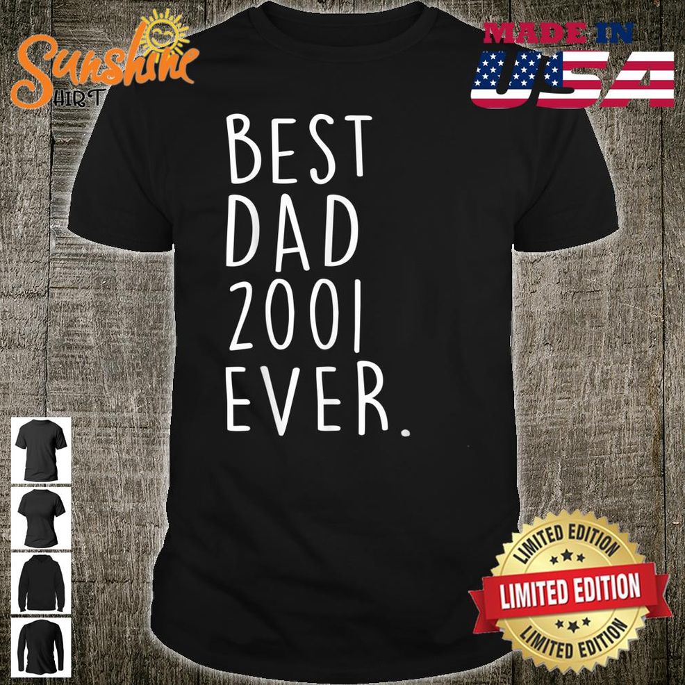 Best Dad 2001 Ever Fathers Day 21 Years Old 21th Shirt