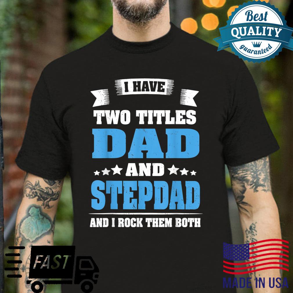 Best Dad and Stepdad Shirt Cute Fathers Day from Wife Shirt