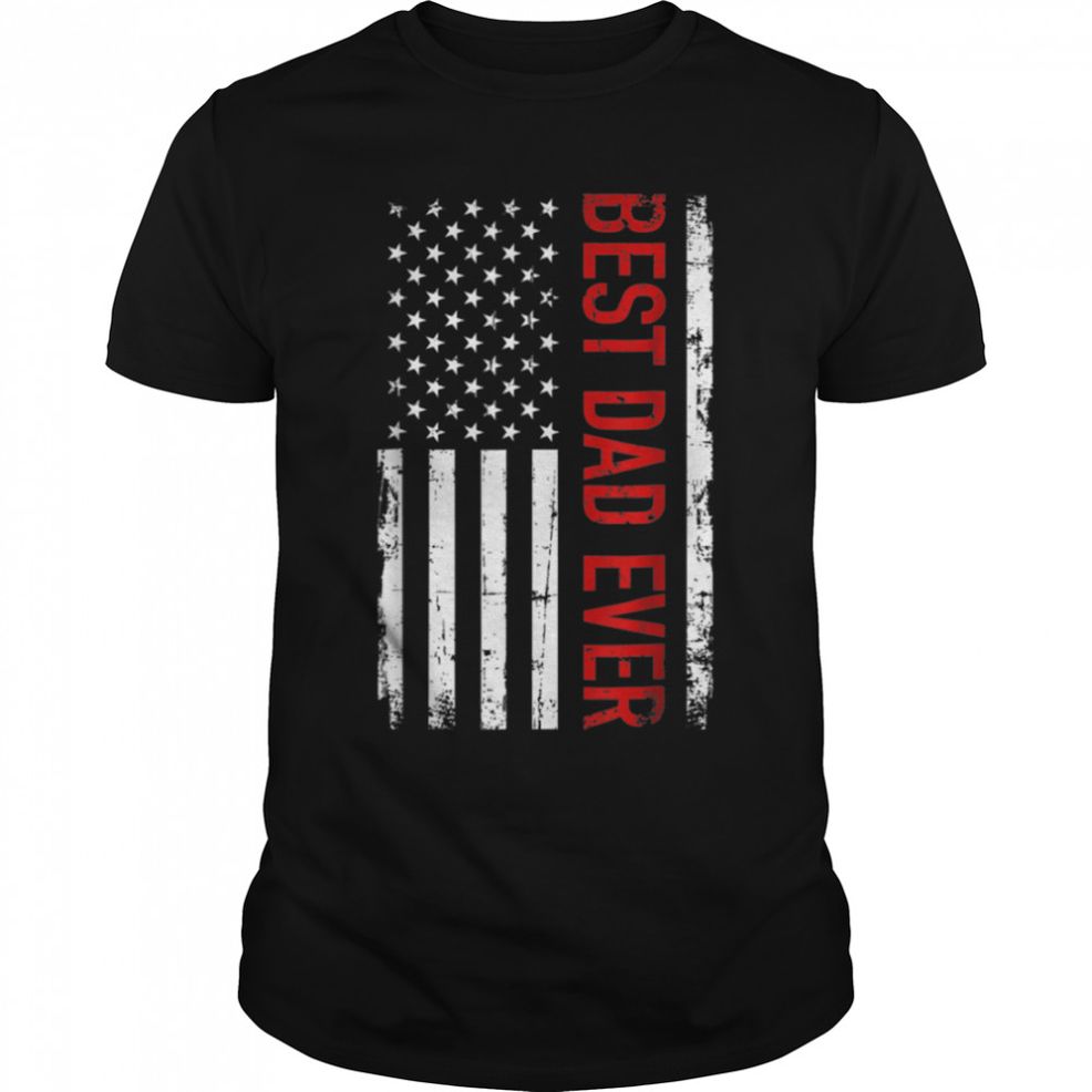 Best Dad Ever With US American Flag Father's Day Gift T Shirt B09ZP48V3M