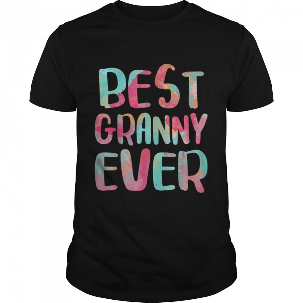 Best Granny Ever T Shirt Funny Mother's Day T Shirt B09W8QFX53