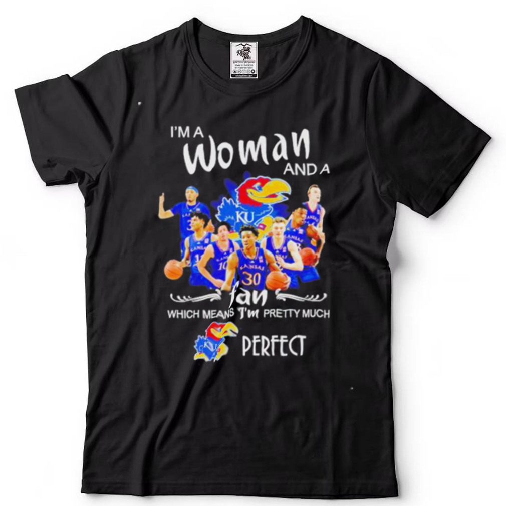 Best i’m a woman and a Kansas Jayhawks fan shirt