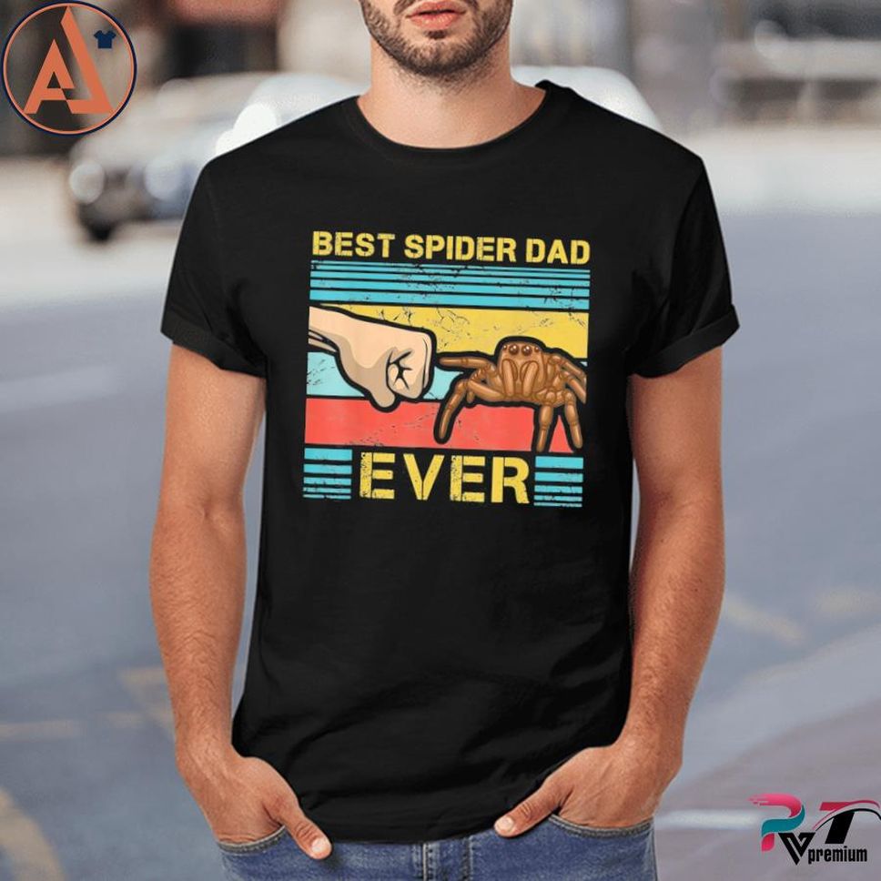 Best Spider Dad Ever Fatherhood Arachnid Tarantula Collector Shirt