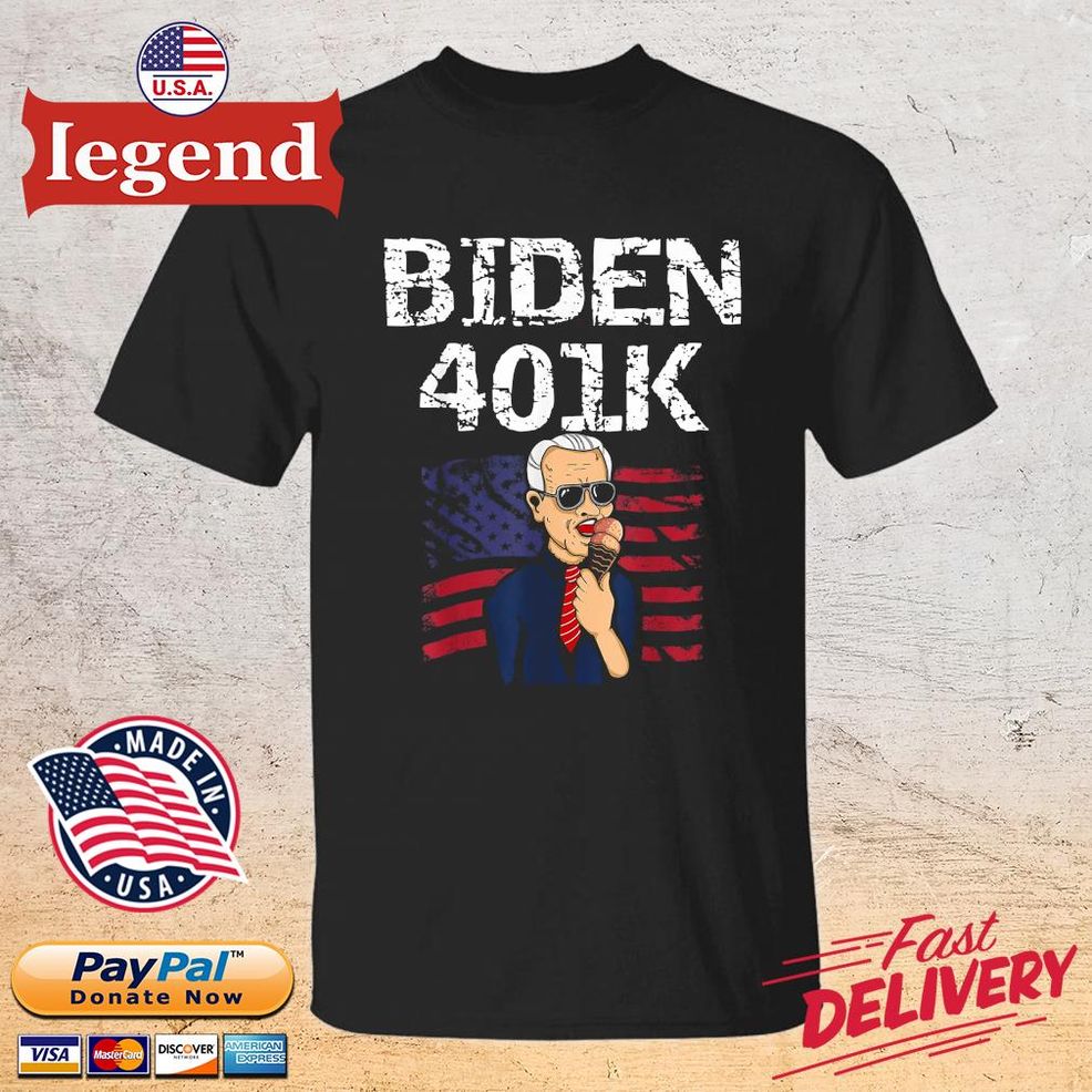 Biden 401 K Anti Biden 4th July Shirt