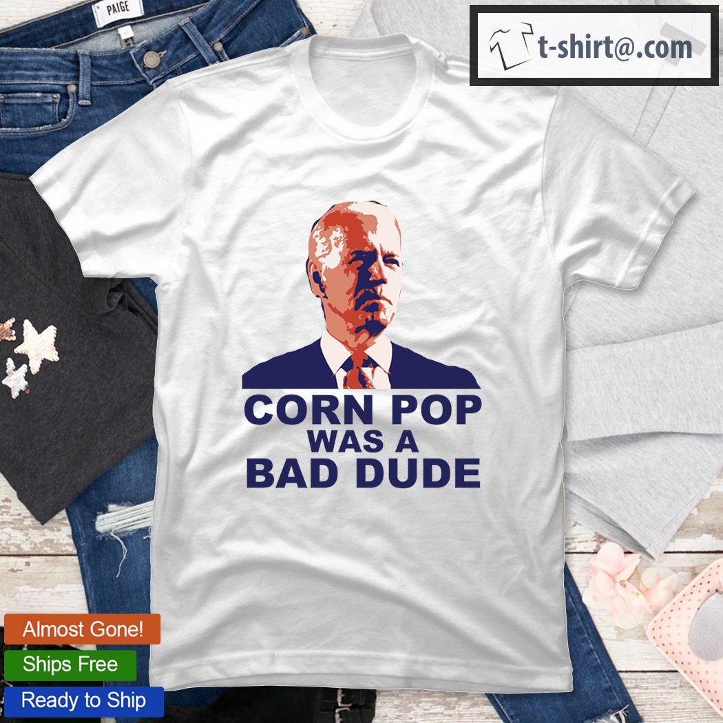 Biden Corn Pop Was A Bad Dude Sticker Essential T- T-Shirt