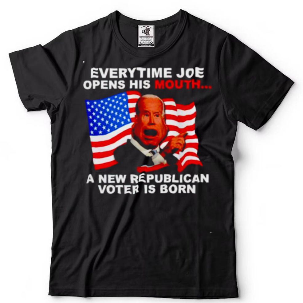 Biden Everytime Joe Opens His Mouth A New Republian Voter Is Born America Flag Shirt