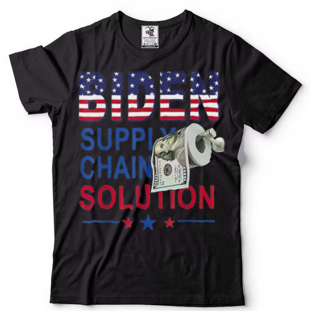 Biden Toilet Paper Biden Supply Chain Solution Anti Liberals T Shirt