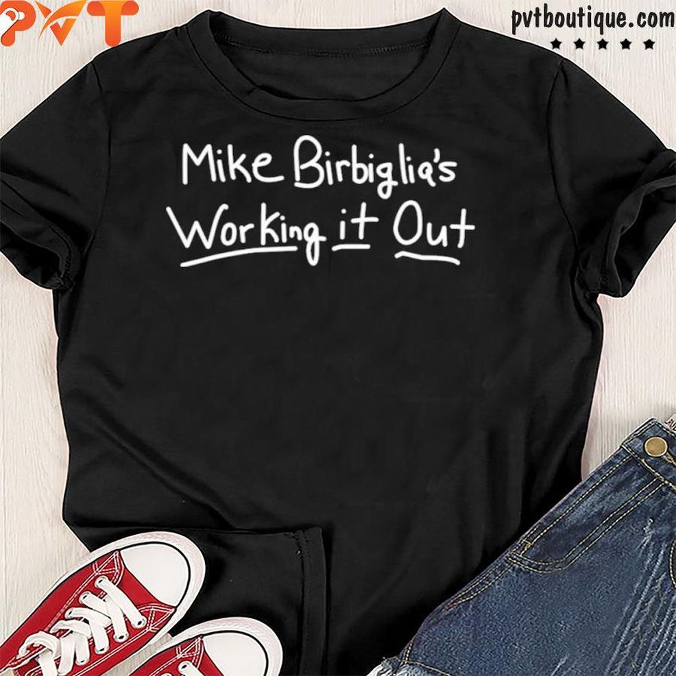Birbigs Table Merch Mike Birbiglia's Working It Out Shirt