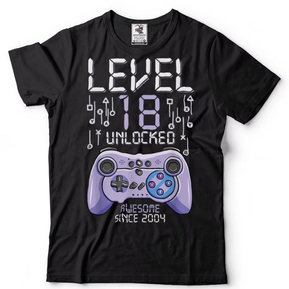 Birthday Gamer Level 18 Years Unlocked Awesome Since 2004 T Shirt B09VYWSLLD