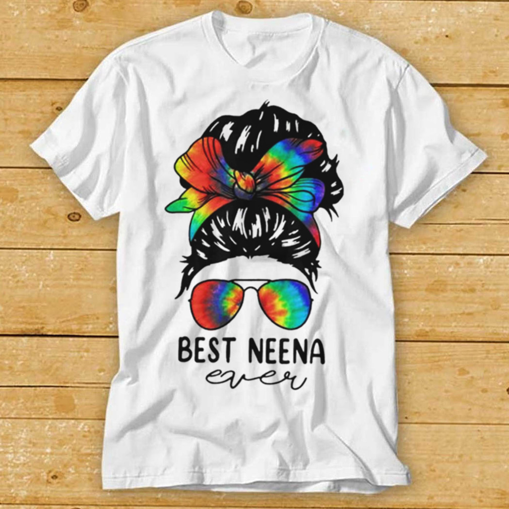 Bleach best neena ever tie dye messy bun hair mothers day shirt