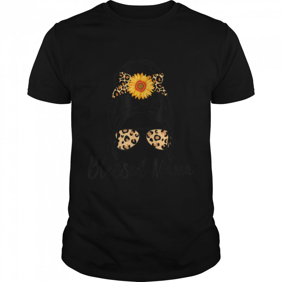 Blessed Mama Messy Bun Leopard Sunflower Momlife Mothers Day T Shirt B09W5NC39D