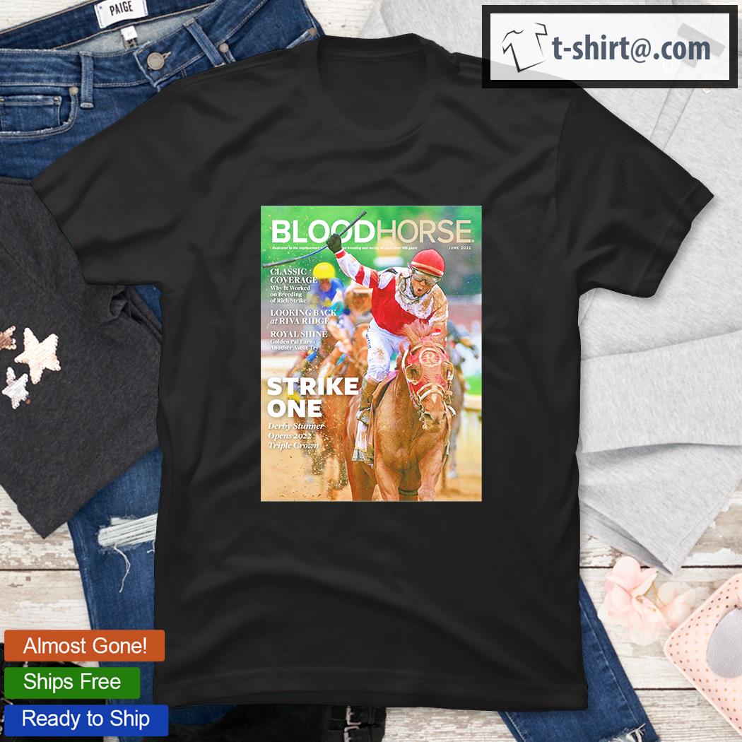 Blood Horse Strike One Derby Stunner Winner Rich Strike Original T-Shirt