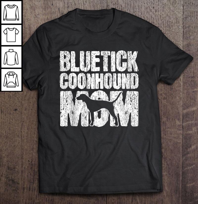 Bluetick Coonhound Dog Mom Mama Mothers Day Gift Vintage Tank Top Gift TShirt