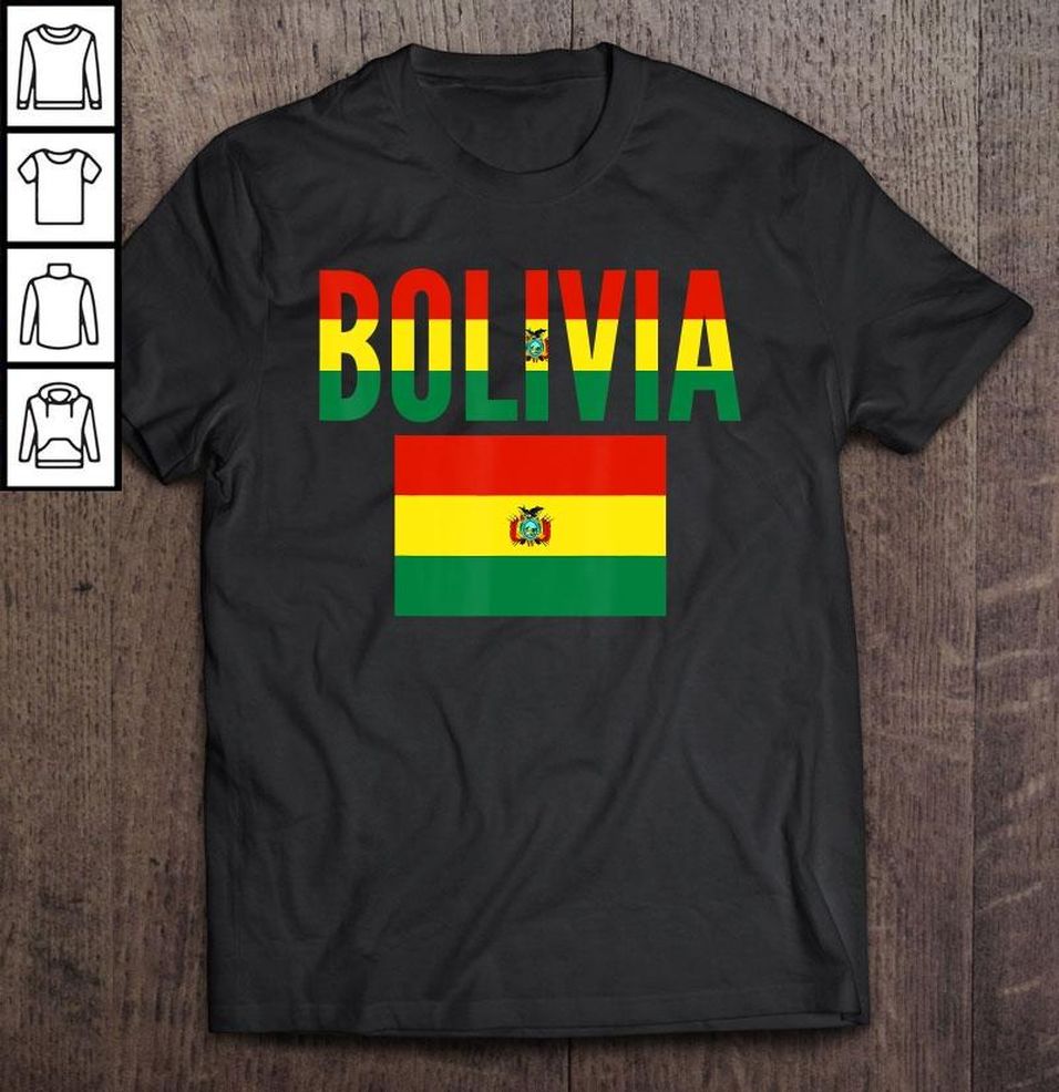 Bolivian Gift – Bolivia Country Flag Tee Shirt