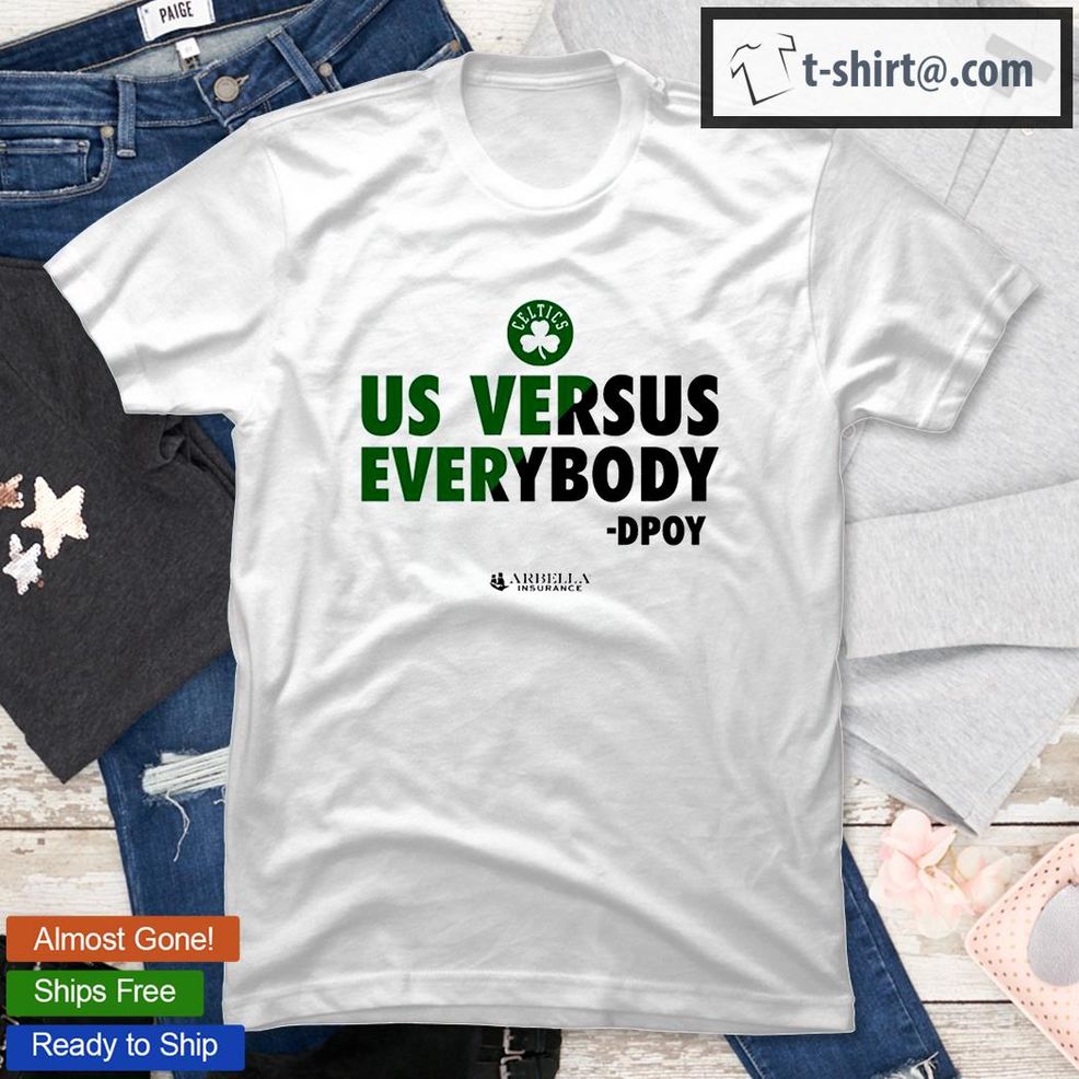 Boston Celtics Us Versus Everybody Dpoy T Shirt