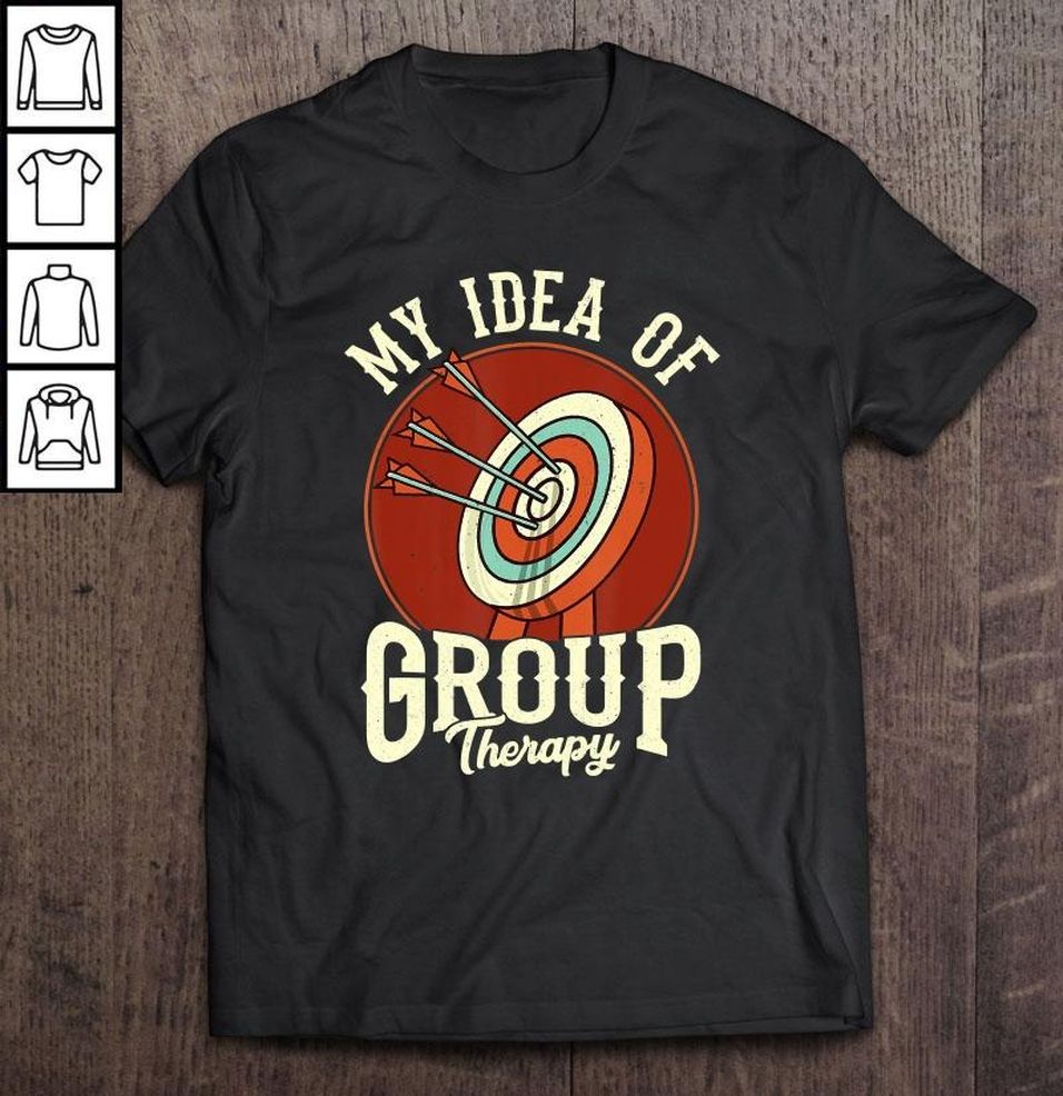 Bowhunter Archery My Idea Of Group Therapy Target Arrows Shirt