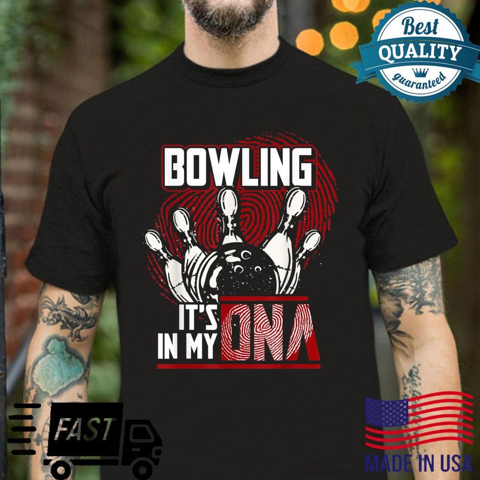 Bowling Its In My DNA Bowler Bowling Player Bowling Shirt