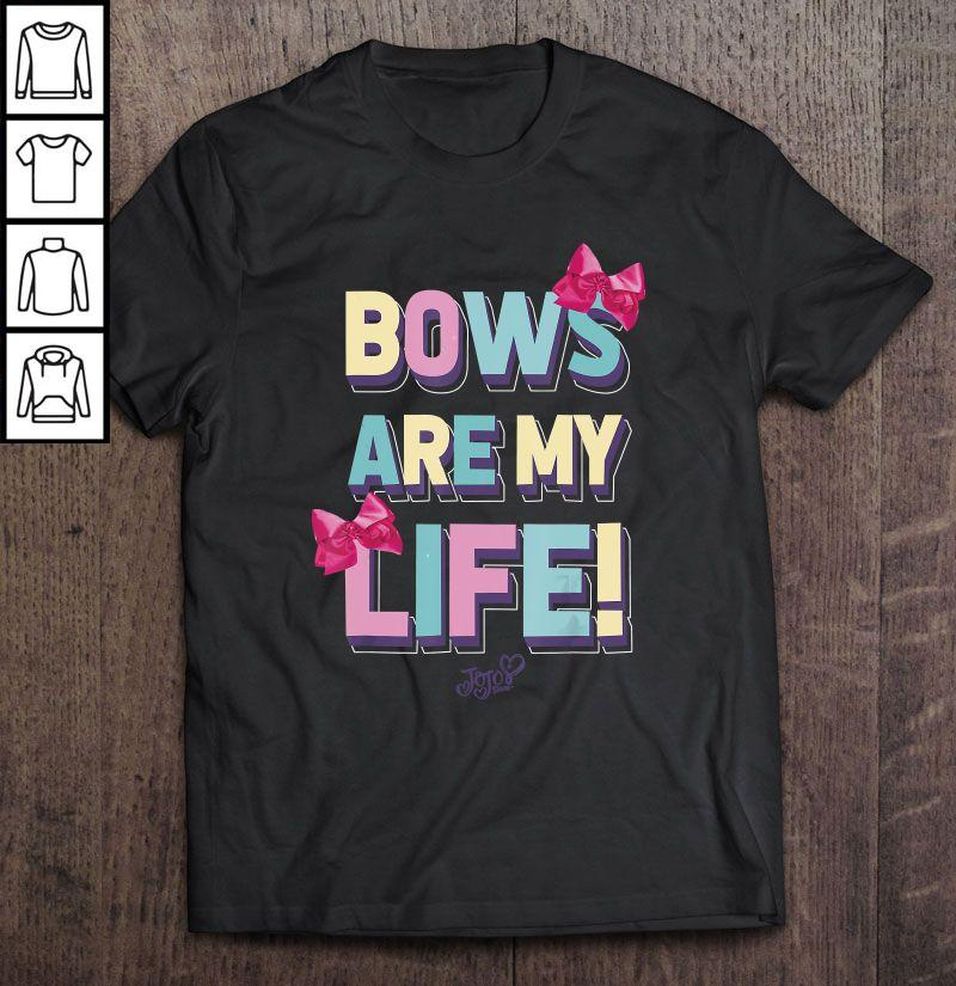 Bows Are Life Jojo Siwa Shirt