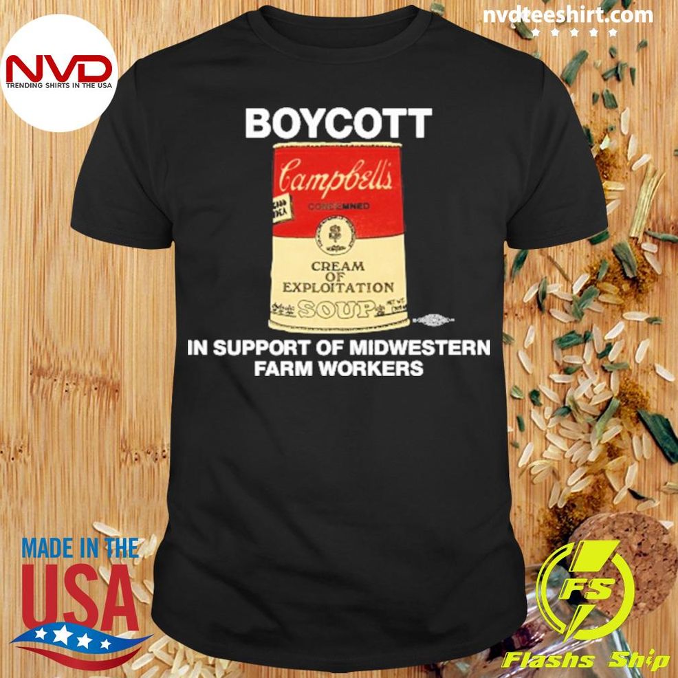 Boycott In Support Of Midwestern Farm Workers Shirt
