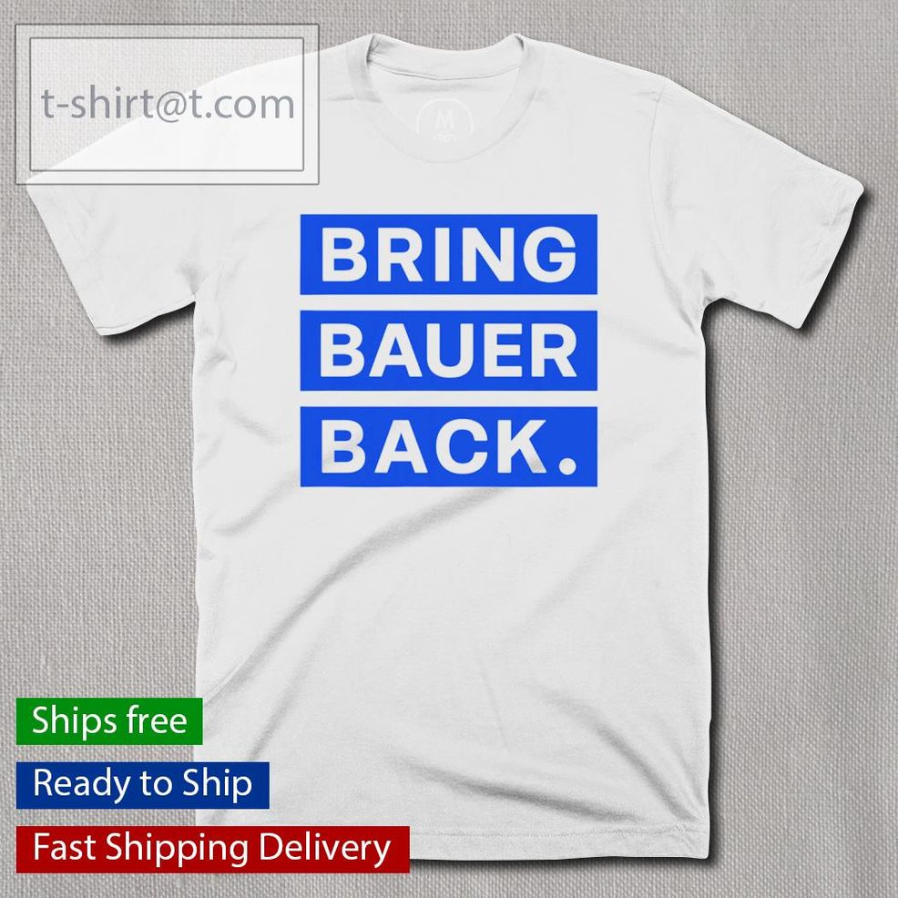 Bring Bauer Back Trevor Shirt
