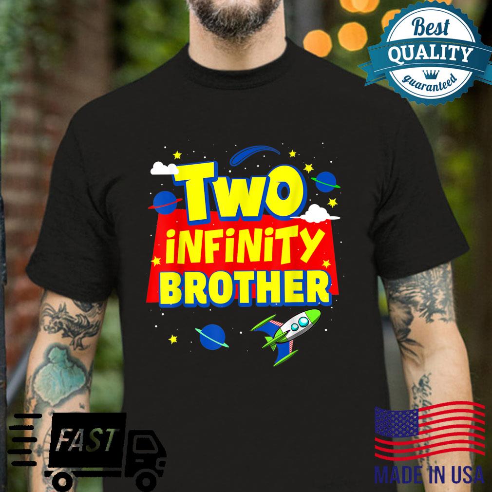 Brother Two Infinity And Beyond Birthday Decoration 2nd Bday Shirt