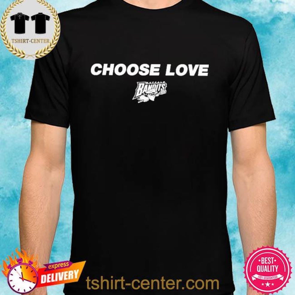 Buffalo Bills Buffalo Bandits Choose Love Shirt
