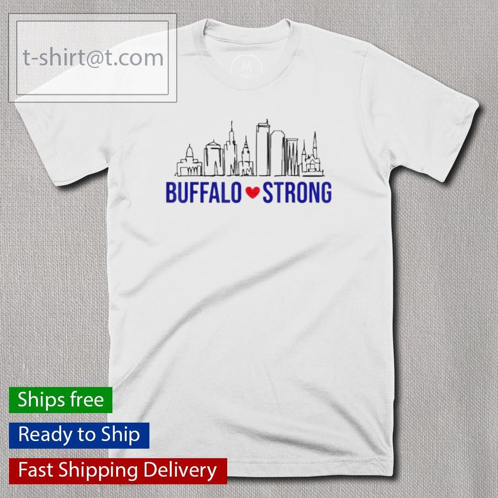 Buffalo Strong City Of Good Neighbors Pray For Buffalo Shirt