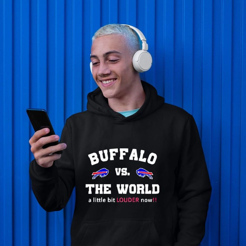 Buffalo Vs The World A Little Bit Louder Now Shirt