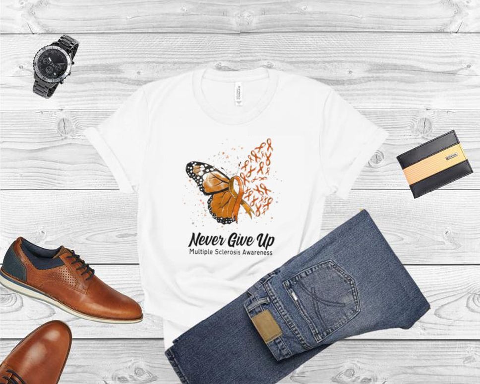 Butterfly Never Give Up Multiple Sclerosis Awareness Shirt
