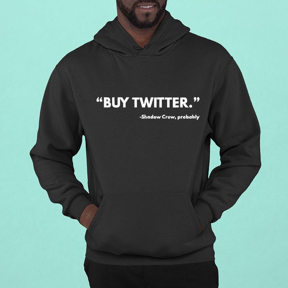 Buy Twitter Shadow Crew Probably Shirt