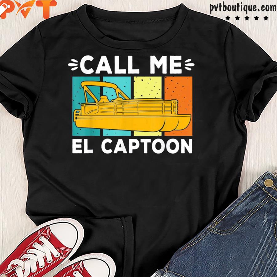 Call me el captoon shirt
