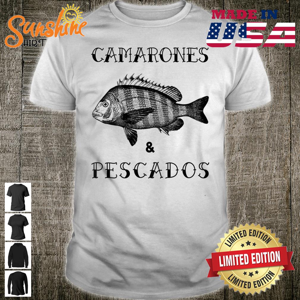 Camarones & Pescados Fish Mexican Fisherman Shirt