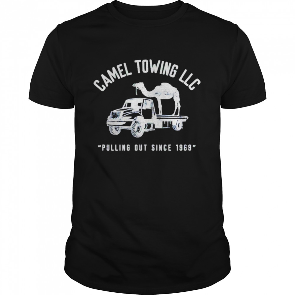 Camel towing pulling out since 1969 shirt