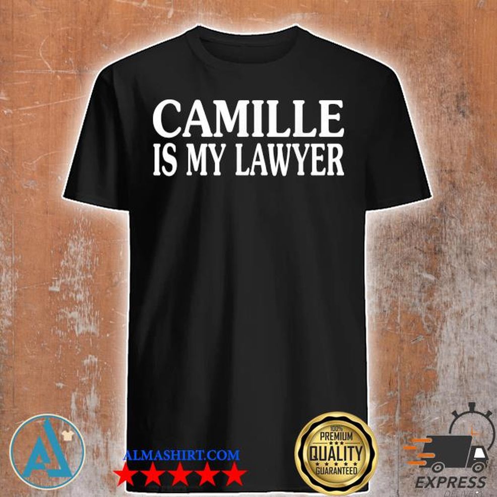 Camille Vazquez Is My Lawyer Shirt