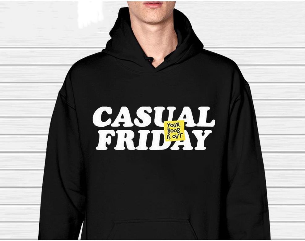 Casual Friday Your Boob Is Out Shirt