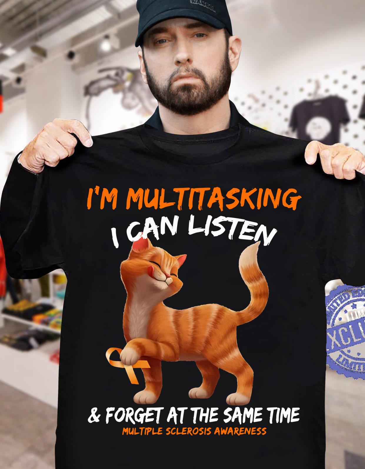 Cat I’m Multitasking I Can Listen Multiple Sclerosis Awareness Shirt