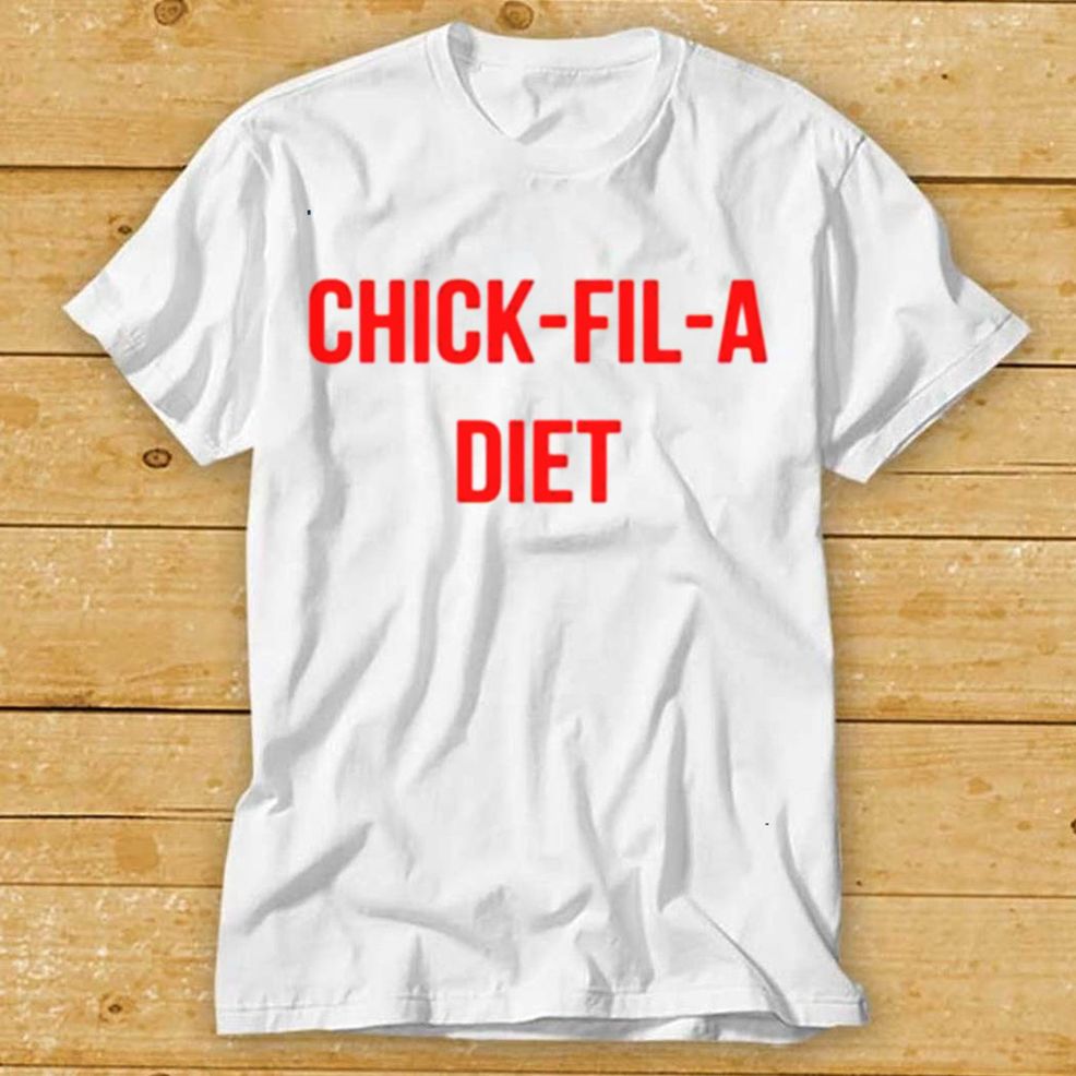 Chick Fil A Diet Tee Shirt Hoodie