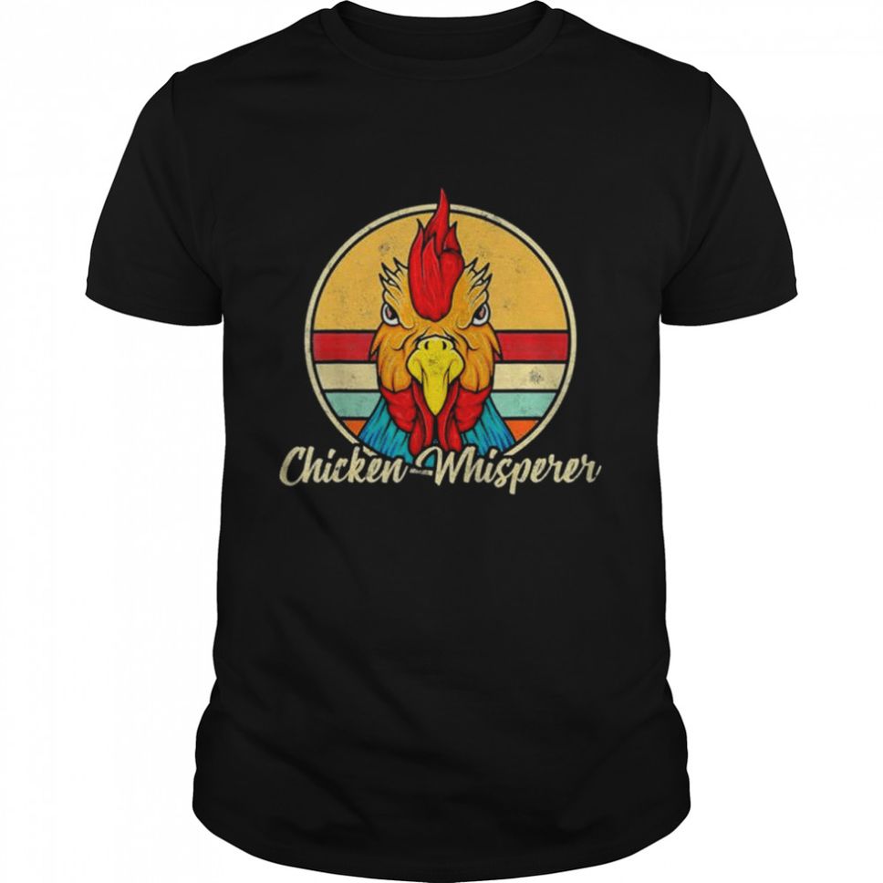 Chicken Whisperer Poultry Farm Rooster Farmer Shirt