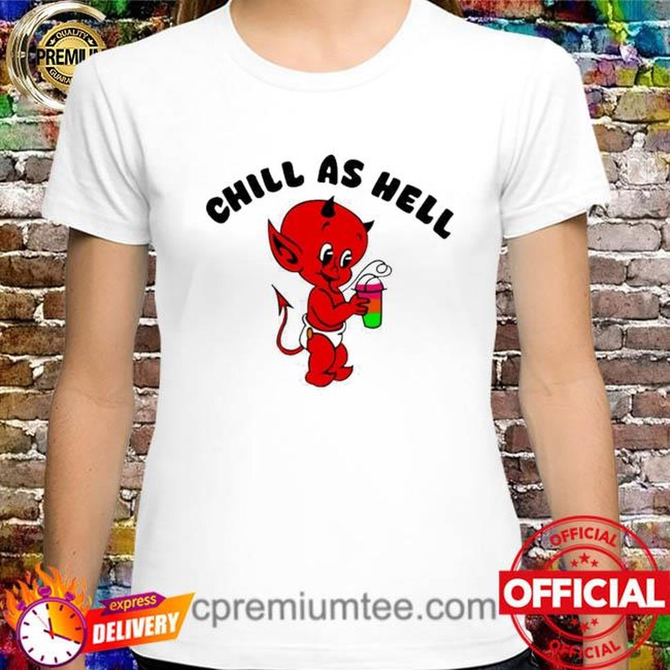 Chill As Hell Darth Bonn Shirt