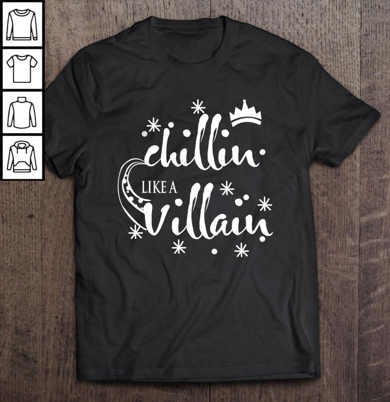 Chillin Like A Villain Tshirt Funny Gift TShirt Gift
