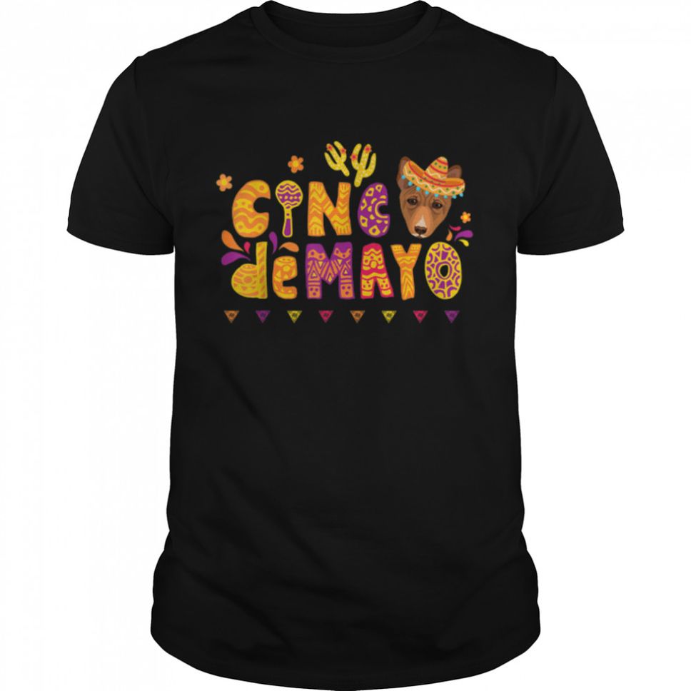 Cinco De Mayo Basenji Dog Funny Mexican Men Women Basenji T Shirt B09W5N5VCN