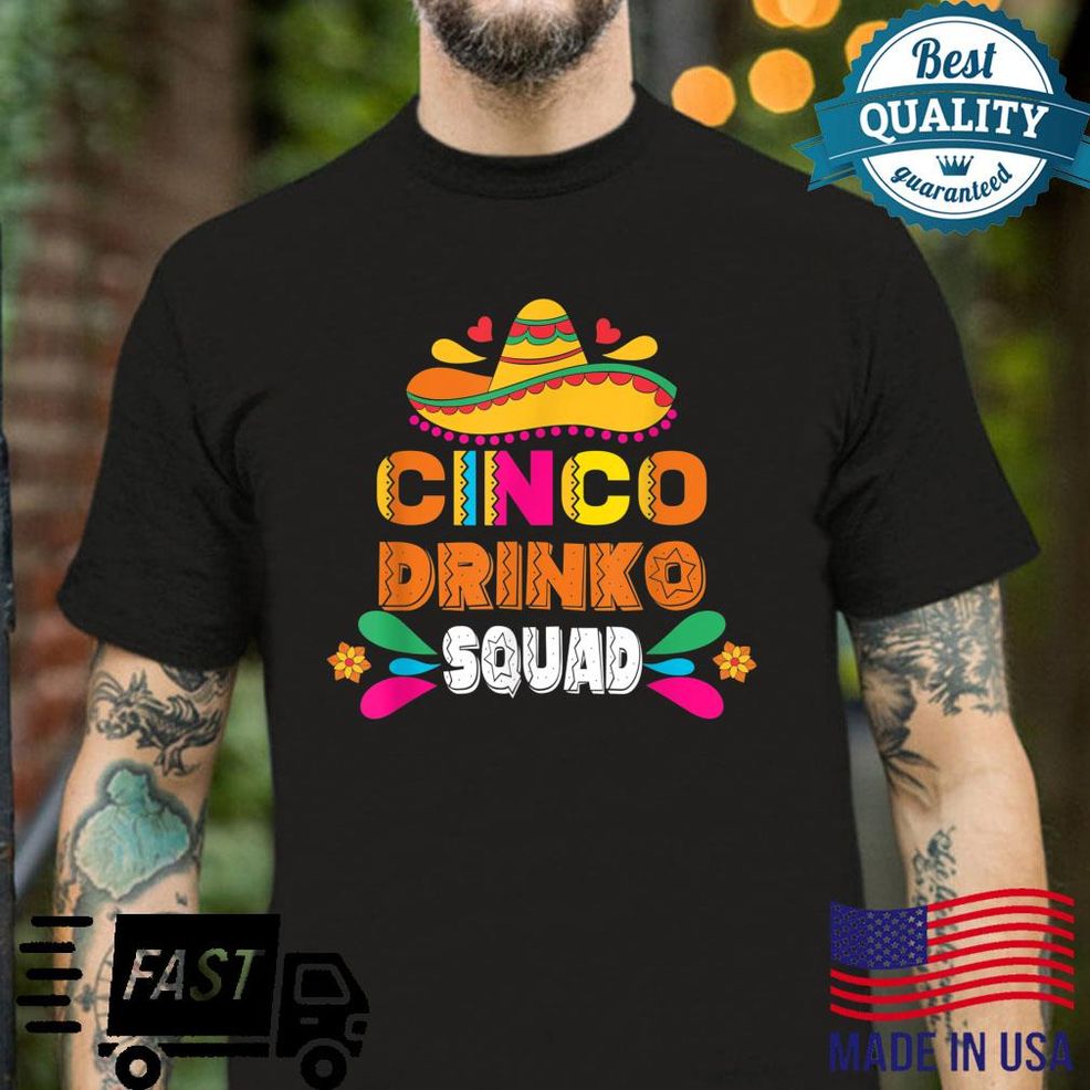 Cinco Drinko Squad Party Mexican Fiesta Cinco De Mayo Shirt