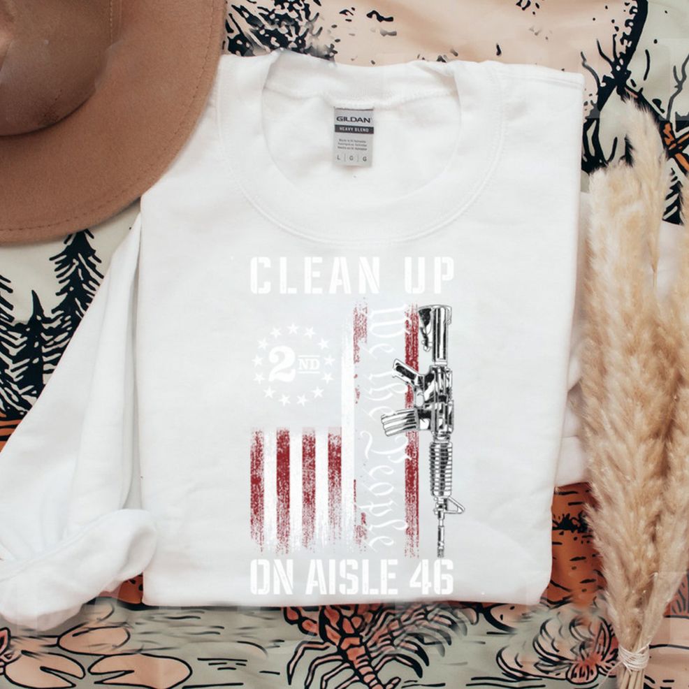 Clean Up On Aisle 46 We The People American Flag AR 15 Long Sleeve T Shirt Hoodie, Sweater Shirt