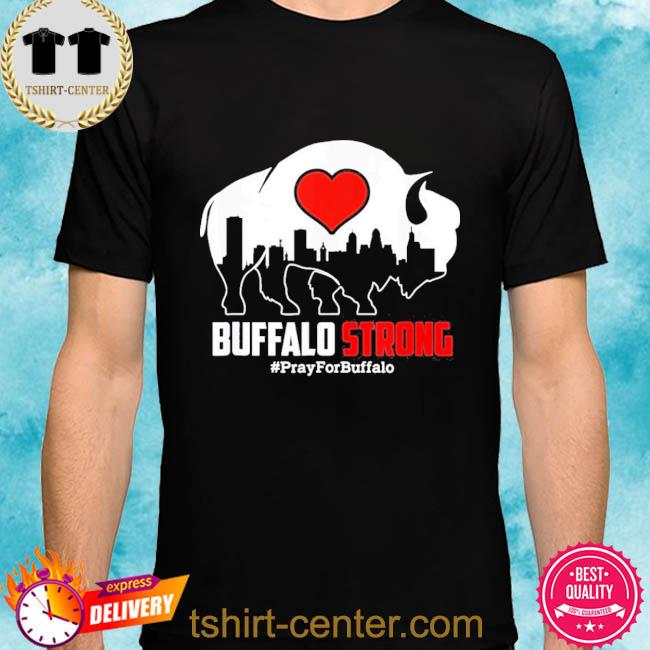 Community Strength Pray Support New York Buffalo Strong 2022 Shirt